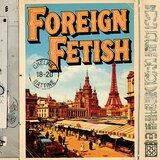 Foreign Fetish
