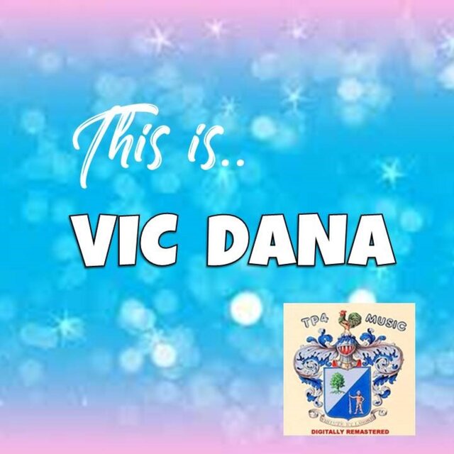 This is Vic Dana