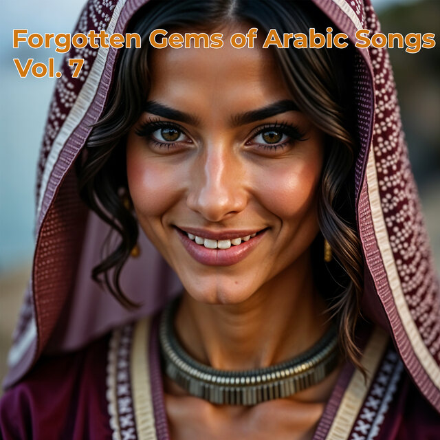 Forgotten Gems of Arabic Songs,Vol. 7