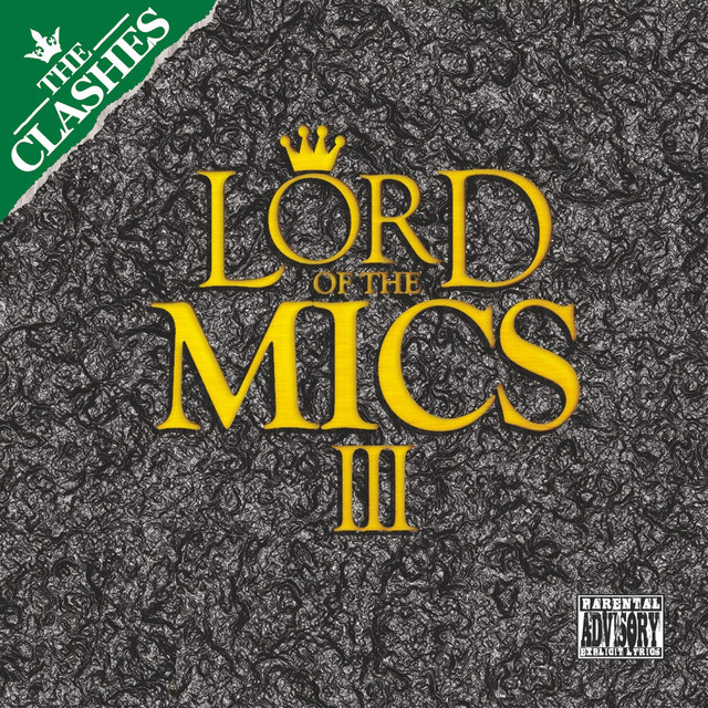 Lord of the Mics III (The Clashes)