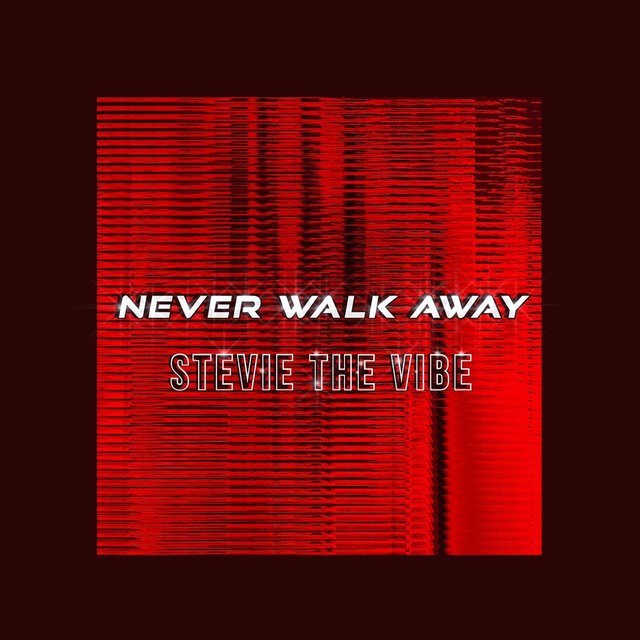Never Walk Away