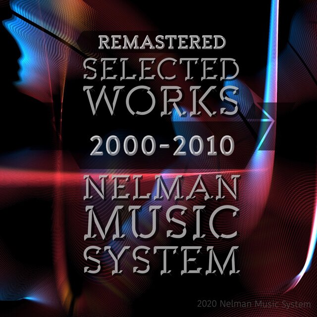 Selected Works 2000-2010 (Remastered)