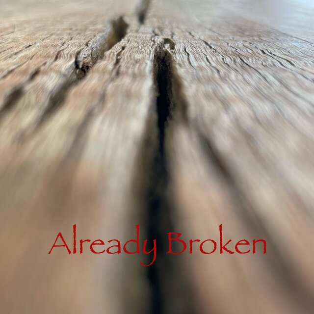 Already Broken