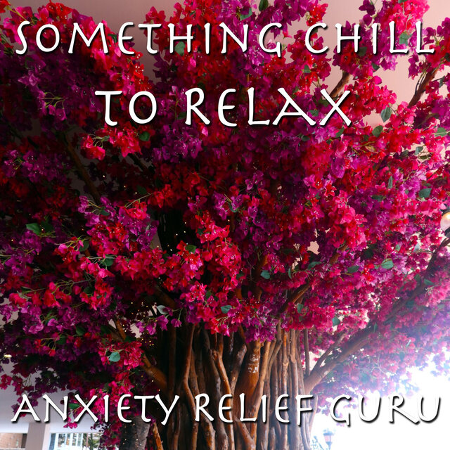 Something Chill to Relax