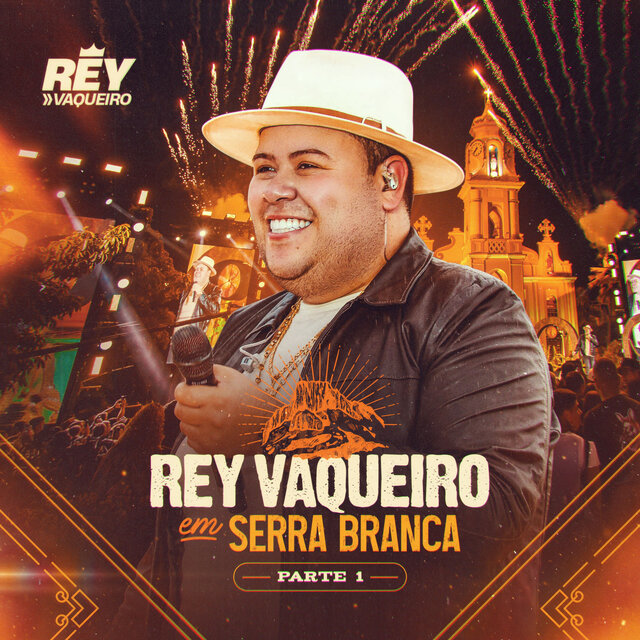 Rey Vaqueiro em Serra Branca - Pt. 1