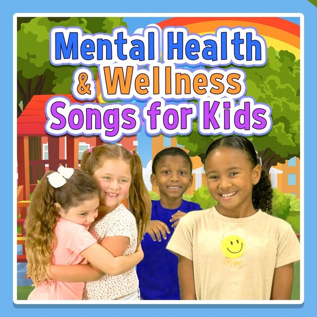 Mental Health & Wellness Songs for Kids