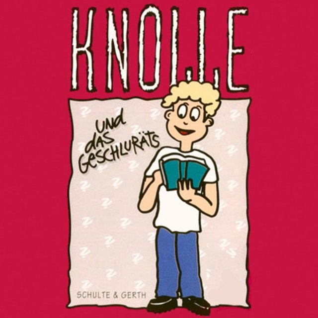 Knolle und das Geschluräts (9) [Hörspiel über das Gleichnis vom verlorenen Sohn]