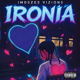 IRONIA (feat. Vizionzs)