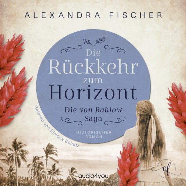 Die Rückkehr zum Horizont (Südsee Familiensaga)