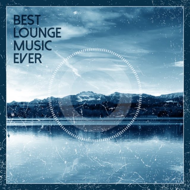 Best Lounge Music Ever