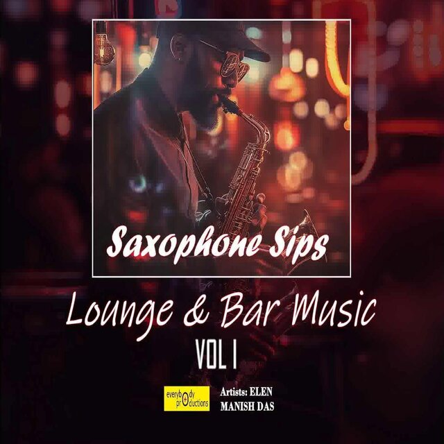Saxophone Sips (Lounge & Bar Music), Vol. 1