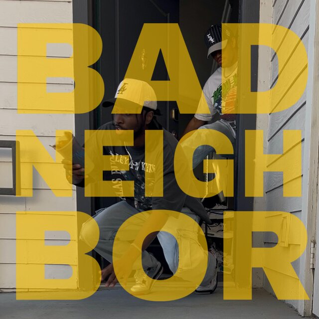 Bad Neighbor
