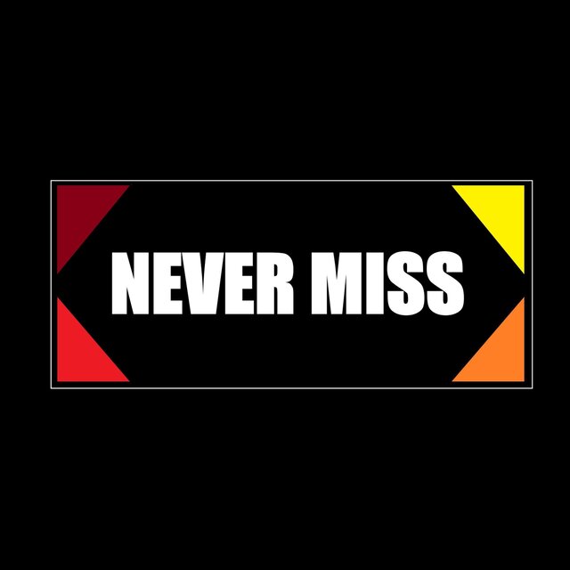 Never Miss