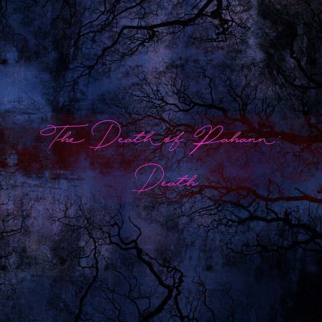 The Death of Pahann: Death