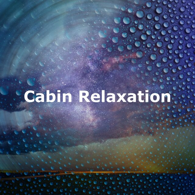 Cabin Relaxation