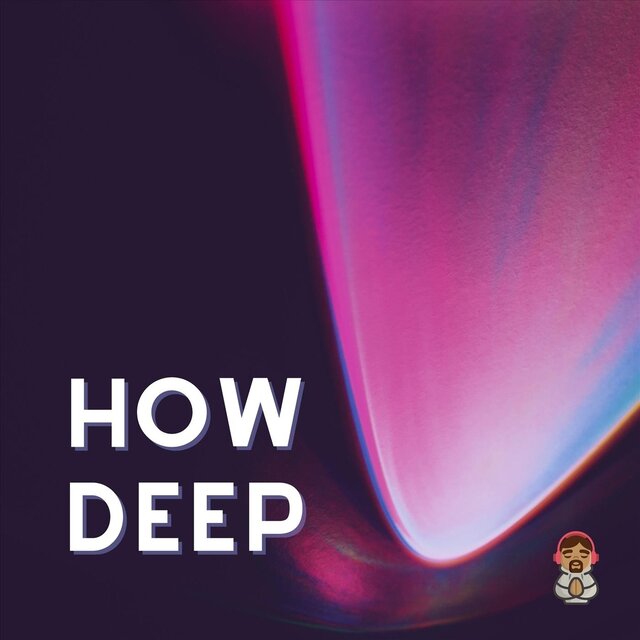 How Deep