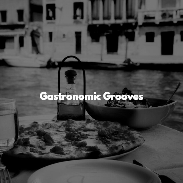 Gastronomic Grooves