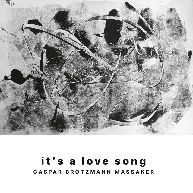 Cover art for album It's A Love Song by Caspar Brötzmann Massaker