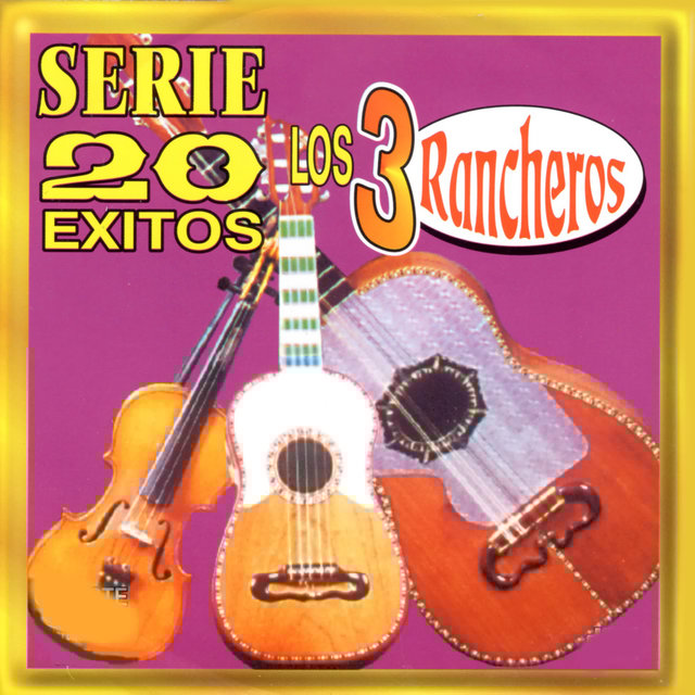 Los 3 Rancheros - Serie 20 Exitos