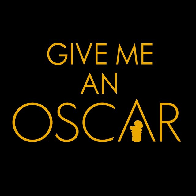 Give Me an Oscar
