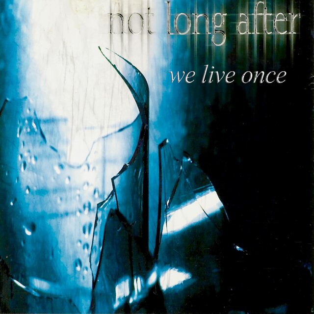 We Live Once