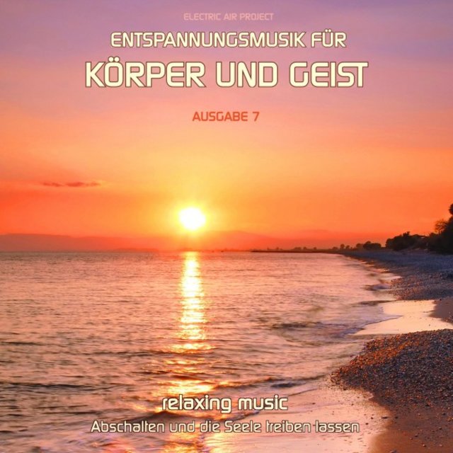 Entspannungsmusik für Körper und Geist 7 (Relaxing Music)