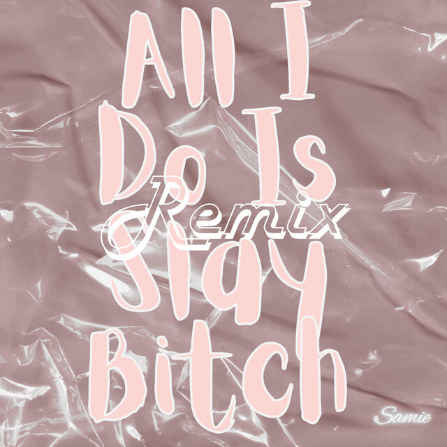 All I Do Is Slay Bitch (feat. 805 Enavol, Jade Nicole, Luigi y2k & Bimbo Brat) [Remix]