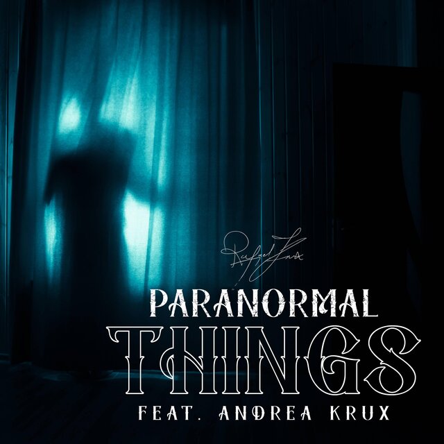 Paranormal Things (feat. Andrea Krux)
