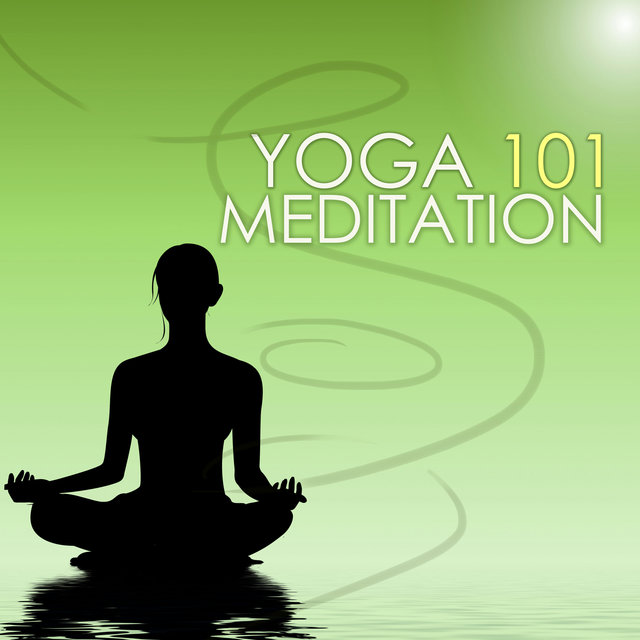 Yoga Meditation 101 - Serenity Music for Relaxation, Spa and Deep Sleep Background Ambient Songs for Inner Peace