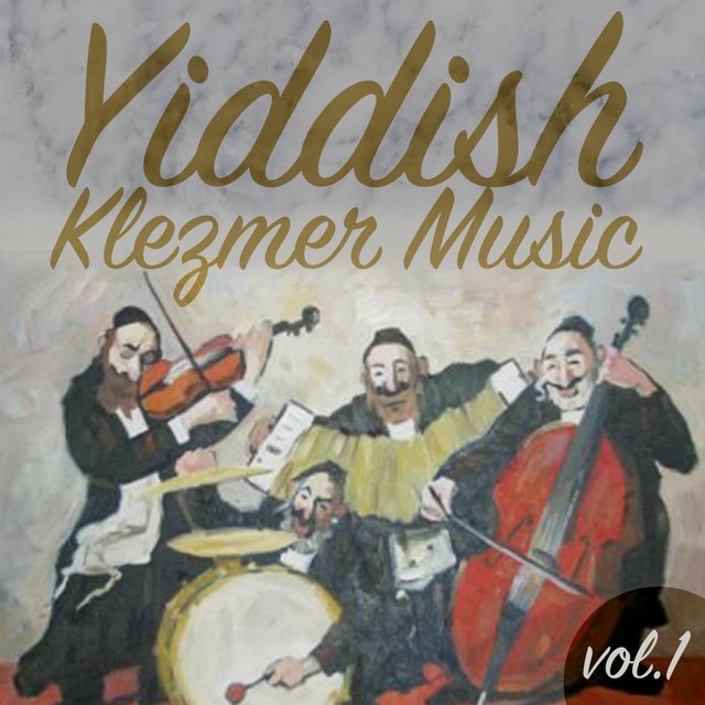 Yiddish Klezmer Music, Vol.1