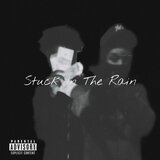 Stuck In The Rain
