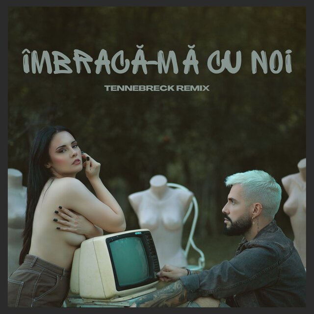 Imbraca-ma Cu Noi (Tennebreck Remix)