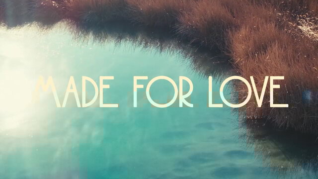 Made For Love