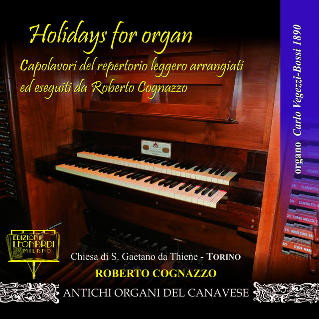 Prima Registrazione Mondiale: Holidays for Organ, Organo Carlo Vegezzi Bossi 7890, Chiesa di S. Gaetano da Thiene, Torino (TO)