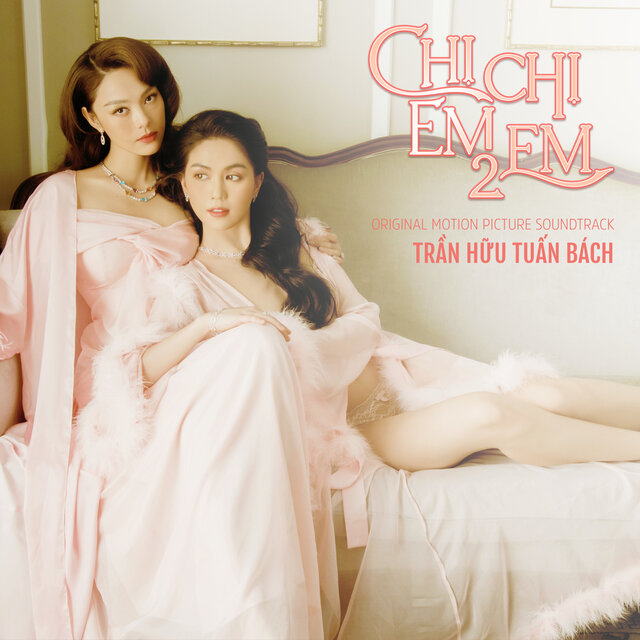Chị Chị Em Em 2 (Original Motion Picture Soundtrack)