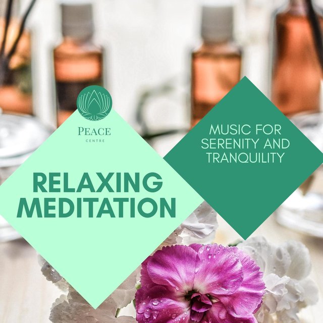 Relaxing Meditation - Music For Serenity And Tranquility
