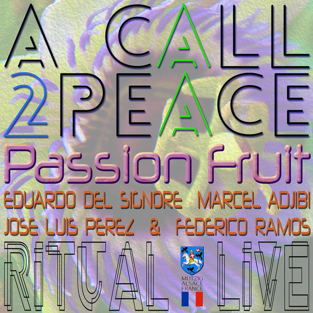A Call 2peace - Live in Mutzig - Passion Fruit