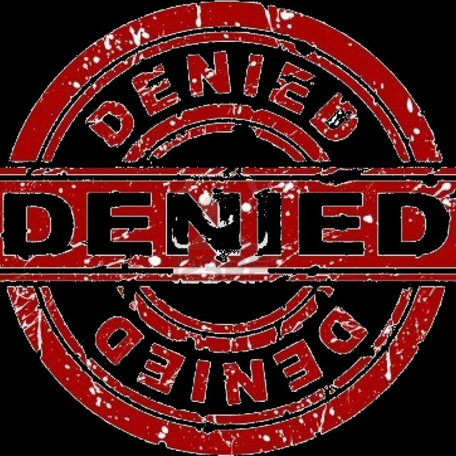 Been Denied