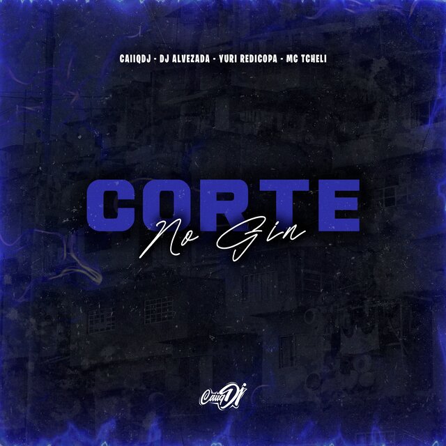 Corte no Gin