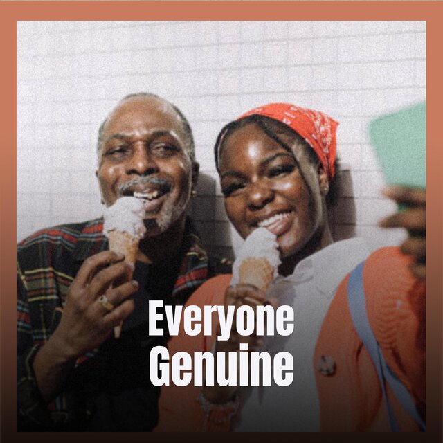 Everyone Genuine