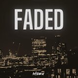 Faded (I'm Wasted)