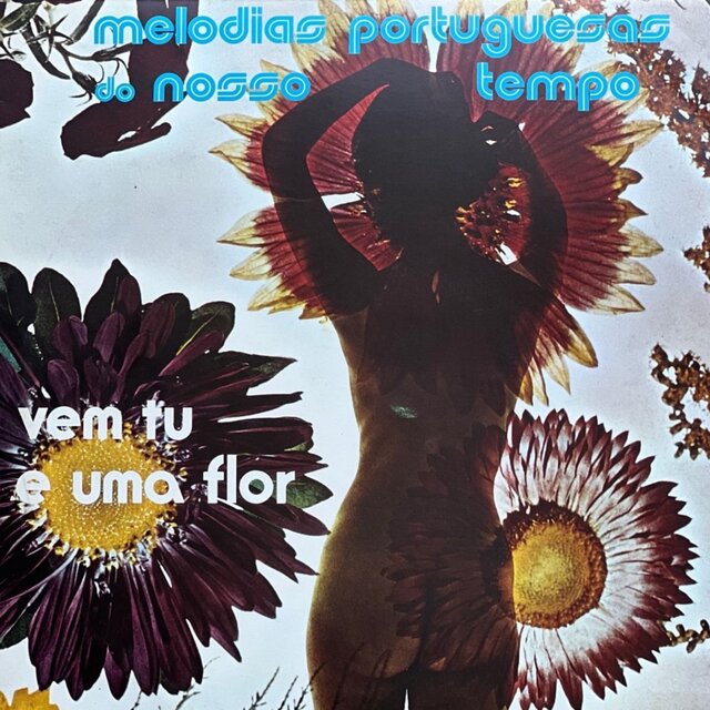Melodias Portuguesas do Nosso Tempo (Vem Tu e uma Flor)