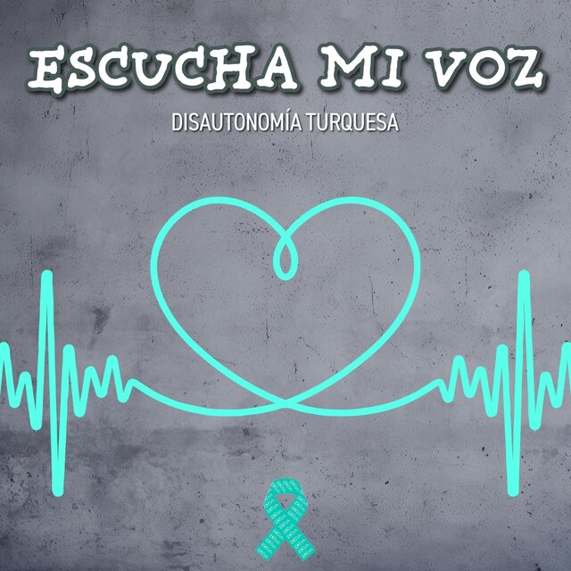 Escucha Mi Voz - Disautonomía Turquesa