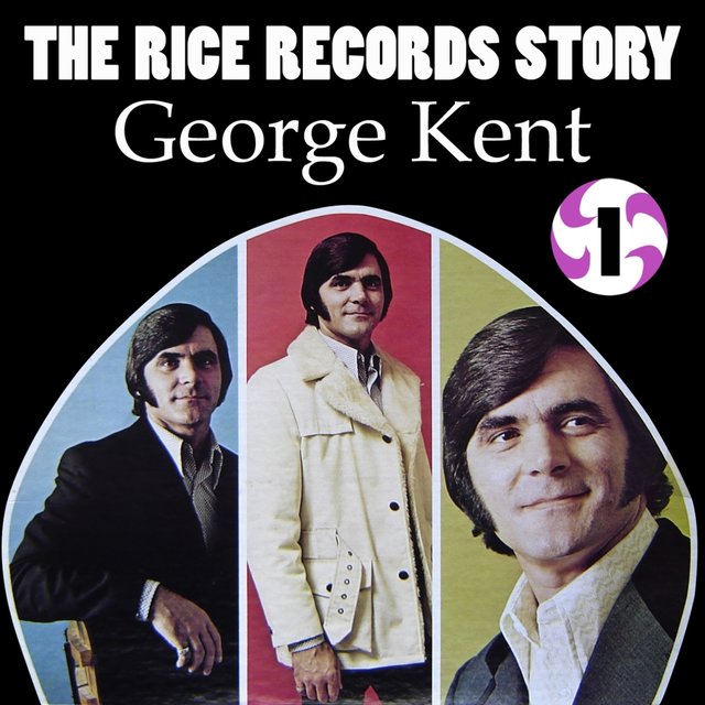 The Rice Records Story: George Kent, Vol. 1