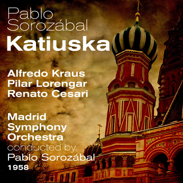 Pablo Sorozábal : Katiuska (1958)