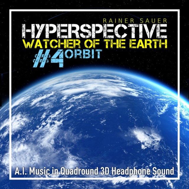 Hyperspective: Watcher of the Earth #4: Orbit