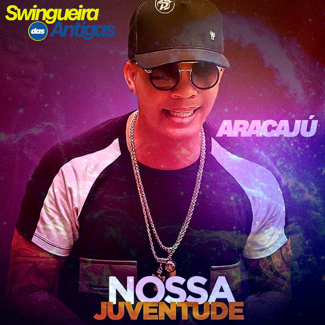 Nossa Juventude - Aracajú 2000 [Swingueira das Antigas]