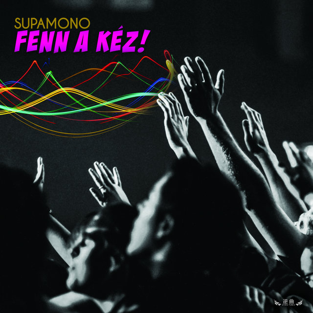 Fenn A Kéz!