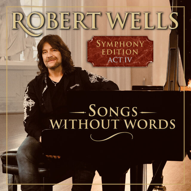 Songs Without Words – Symphony Edition Act IV