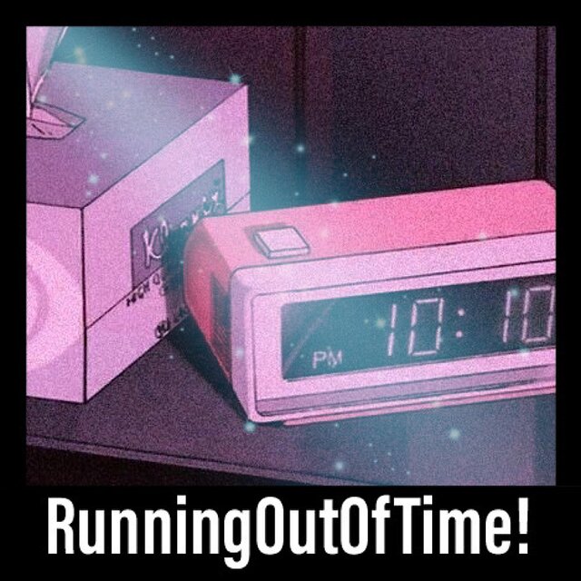 RunningOutOfTime!